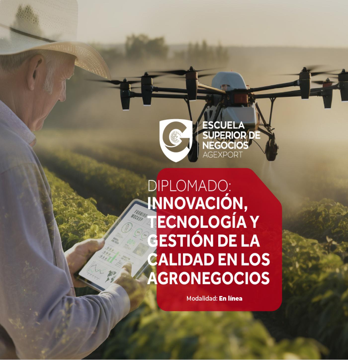 INNOVACIÓN, TECNOLOGÍA Y GESTIÓN DE LA CALIDAD EN LOS AGRONEGOCIOS